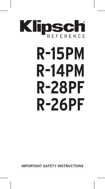 IMPORTANT SAFETY INSTRUCTIONSR-15PMR-14PMR-28PFR-26PF