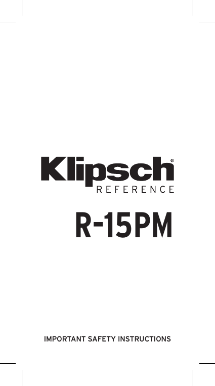 IMPORTANT SAFETY INSTRUCTIONSR-15PM