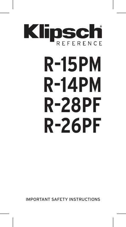 IMPORTANT SAFETY INSTRUCTIONSR-15PMR-14PMR-28PFR-26PF