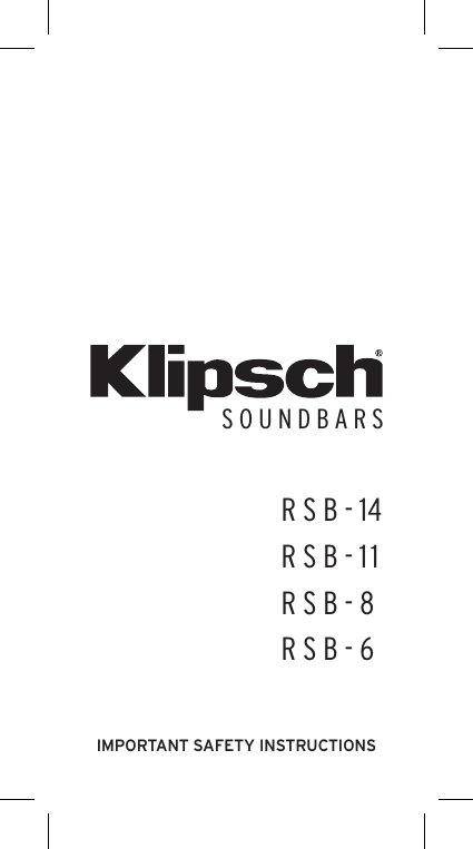 IMPORTANT SAFETY INSTRUCTIONSRSB-14RSB-11RSB-8RSB-6SOUNDBARS