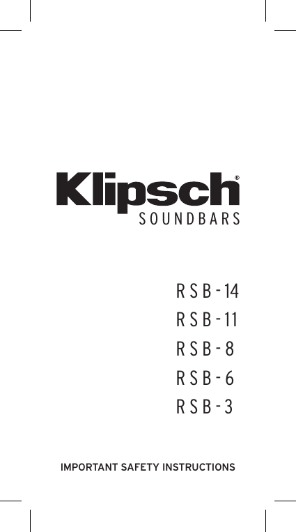 IMPORTANT SAFETY INSTRUCTIONSRSB-14RSB-11RSB-8RSB-6RSB-3SOUNDBARS