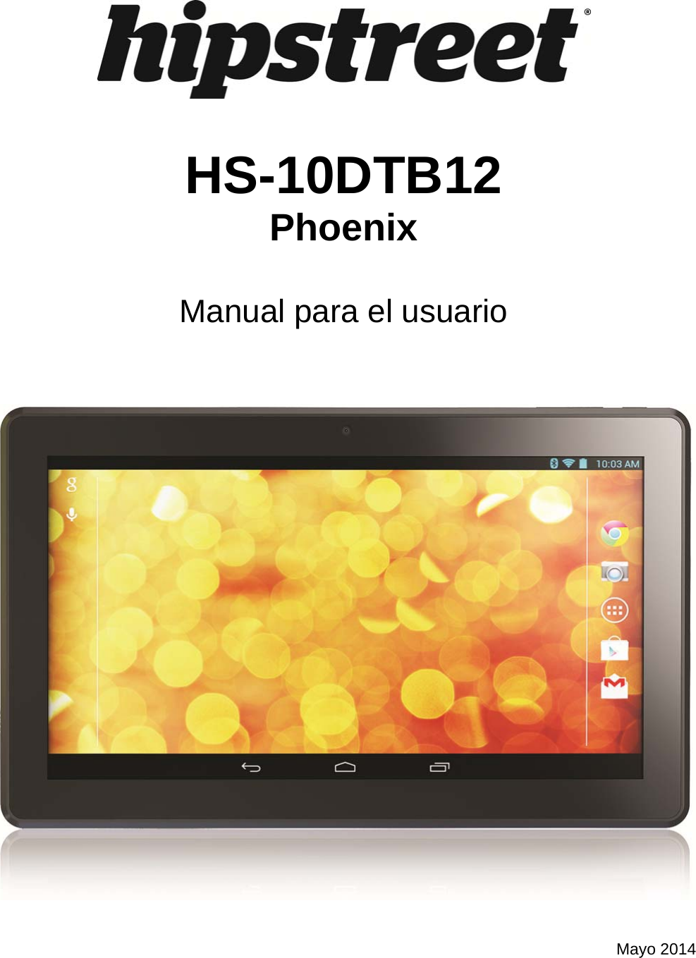    HS-10DTB12 Phoenix  Manual para el usuario      Mayo 2014 