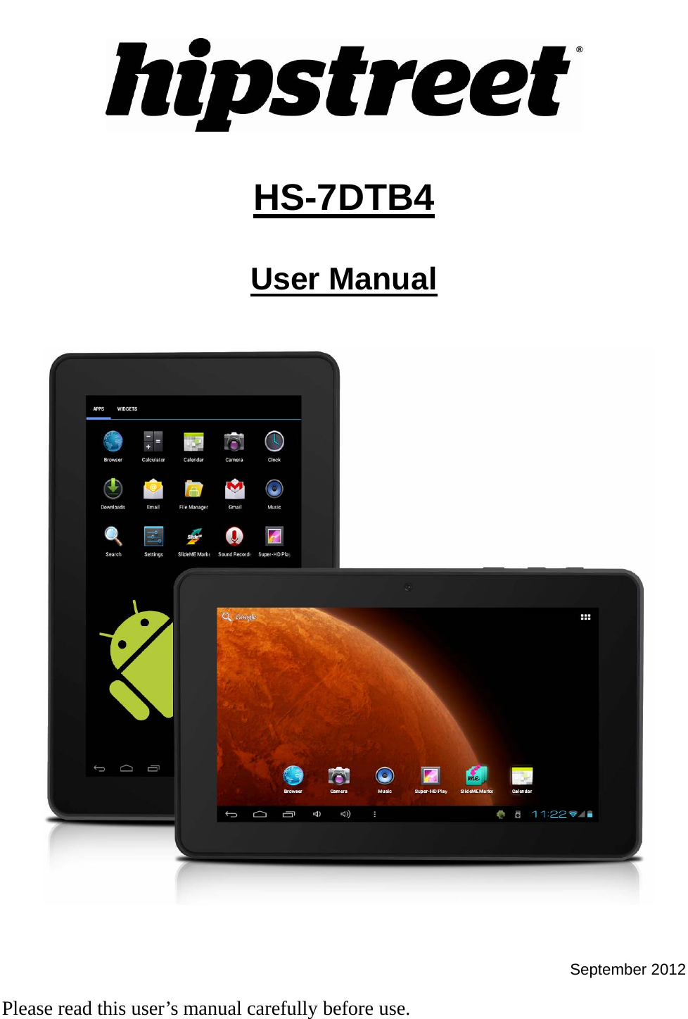     HS-7DTB4  User Manual    September 2012  Please read this user’s manual carefully before use. 