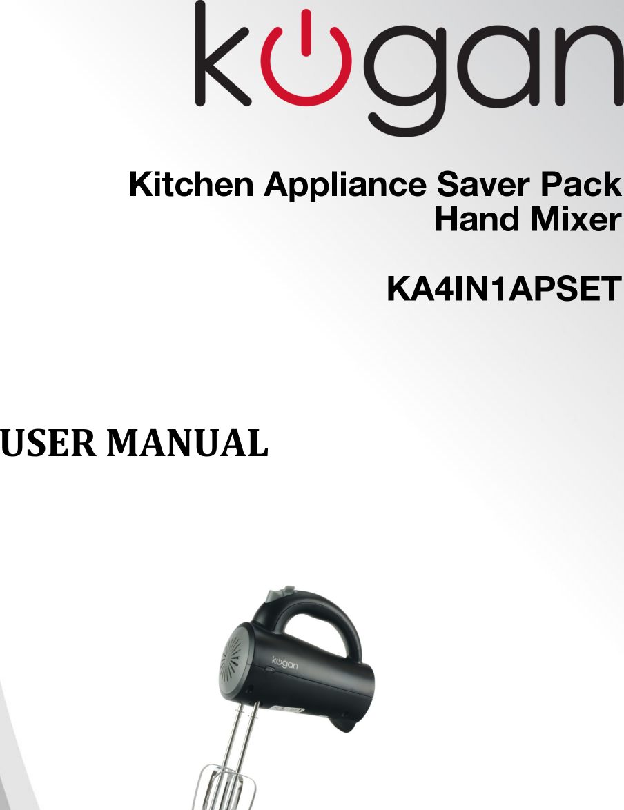 Page 1 of 4 - KA4IN1APSET Kitchen Appliance Saver Pack Hand Mixer User Manual KA4IN1APSET-Mixer