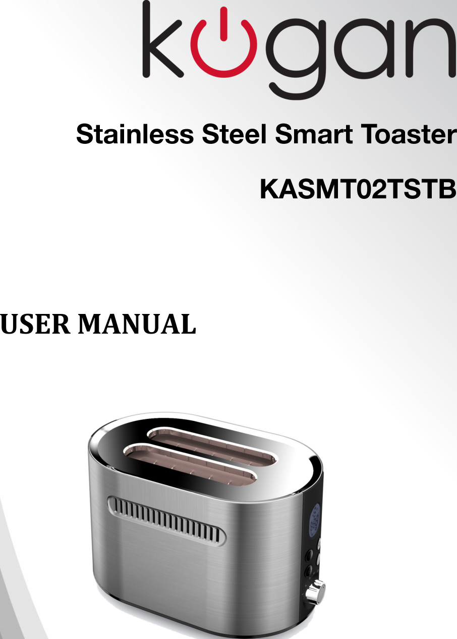 Page 1 of 8 - KASMT02TSTB Stainless Steel Smart Toaster User Manual  Kasmt02tstb-a
