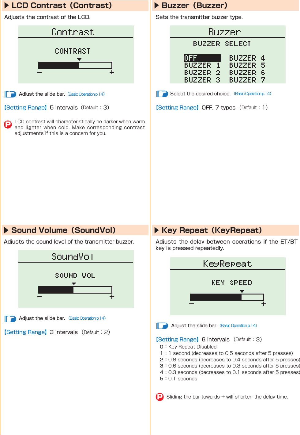 ▶ Sound Volume（SoundVol）▶ Buzzer（Buzzer）▶ Key Repeat（KeyRepeat）   ▶ LCD Contrast（Contrast）   PP