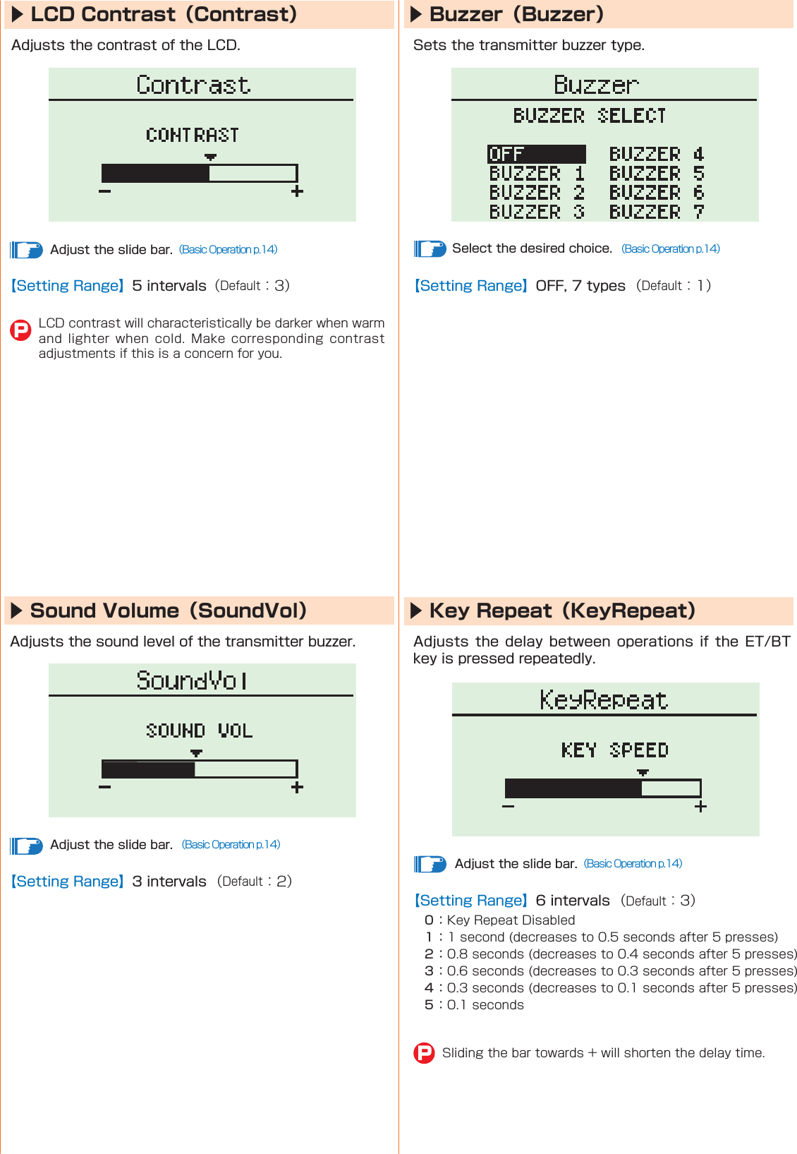 ▶ Sound Volume（SoundVol）▶ Buzzer（Buzzer）▶ Key Repeat（KeyRepeat）▶ LCD Contrast（Contrast）   PP