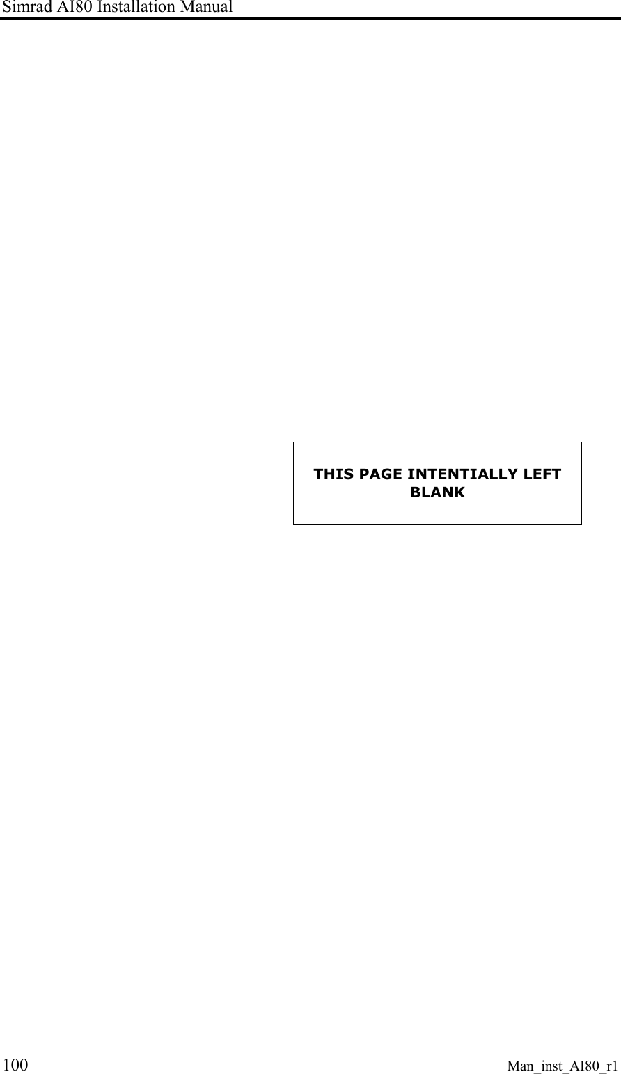 Simrad AI80 Installation Manual 100 Man_inst_AI80_r1 THIS PAGE INTENTIALLY LEFT BLANK