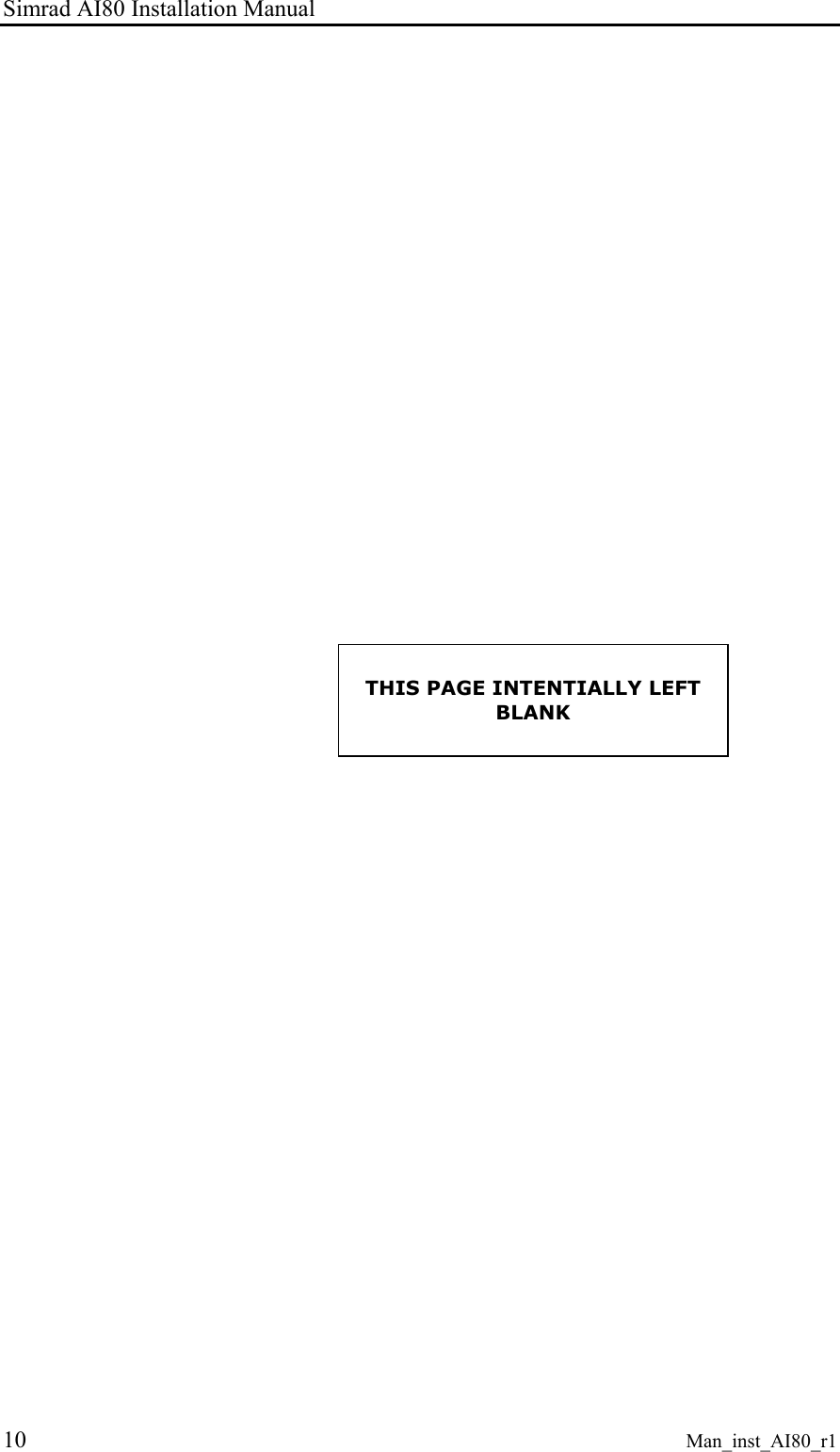 Simrad AI80 Installation Manual 10 Man_inst_AI80_r1 THIS PAGE INTENTIALLY LEFT BLANK
