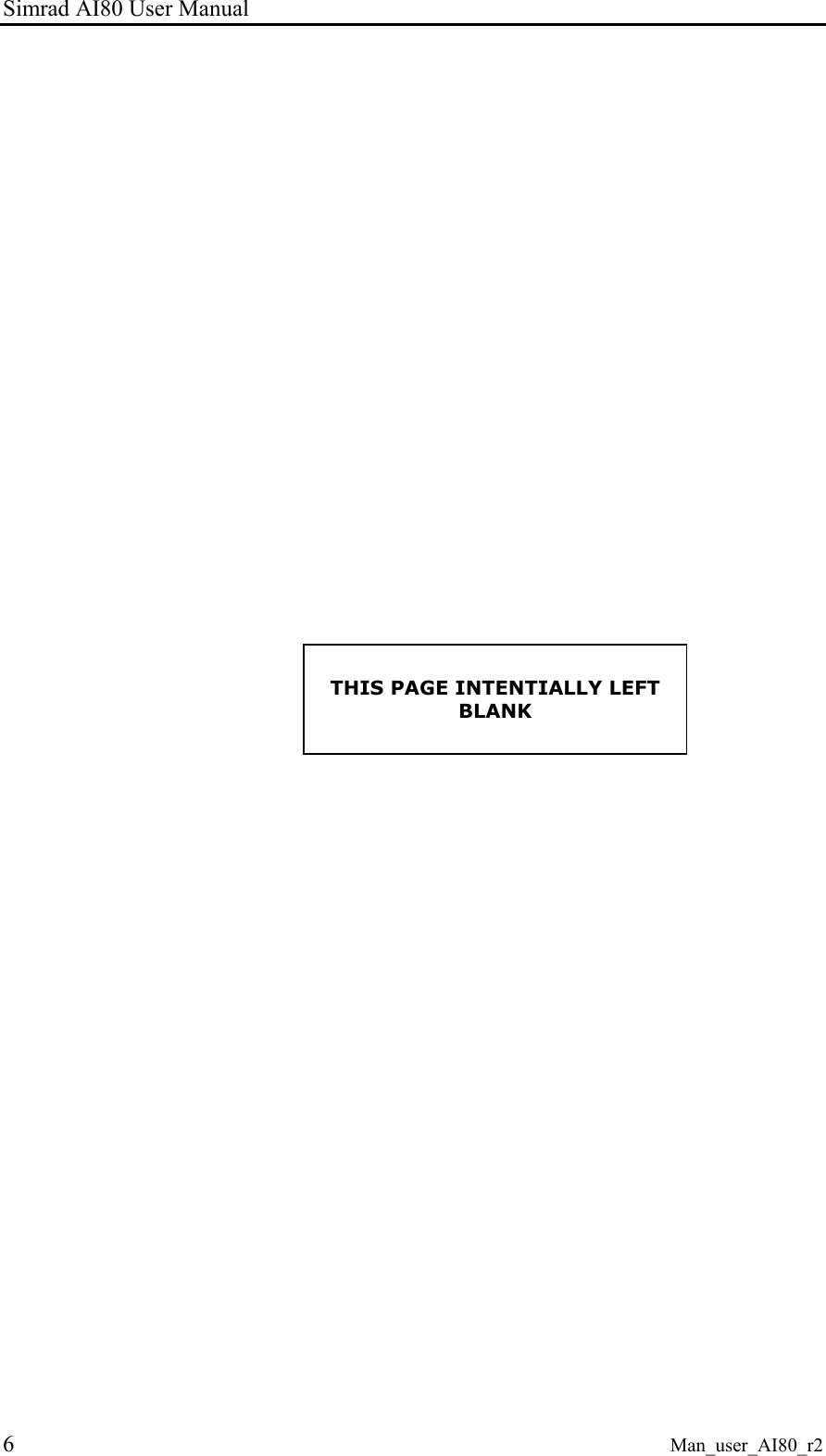 Simrad AI80 User Manual 6 Man_user_AI80_r2 THIS PAGE INTENTIALLY LEFT BLANK