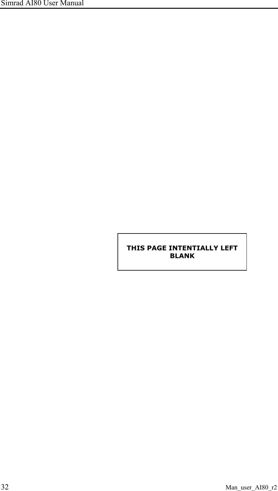 Simrad AI80 User Manual 32 Man_user_AI80_r2 THIS PAGE INTENTIALLY LEFT BLANK