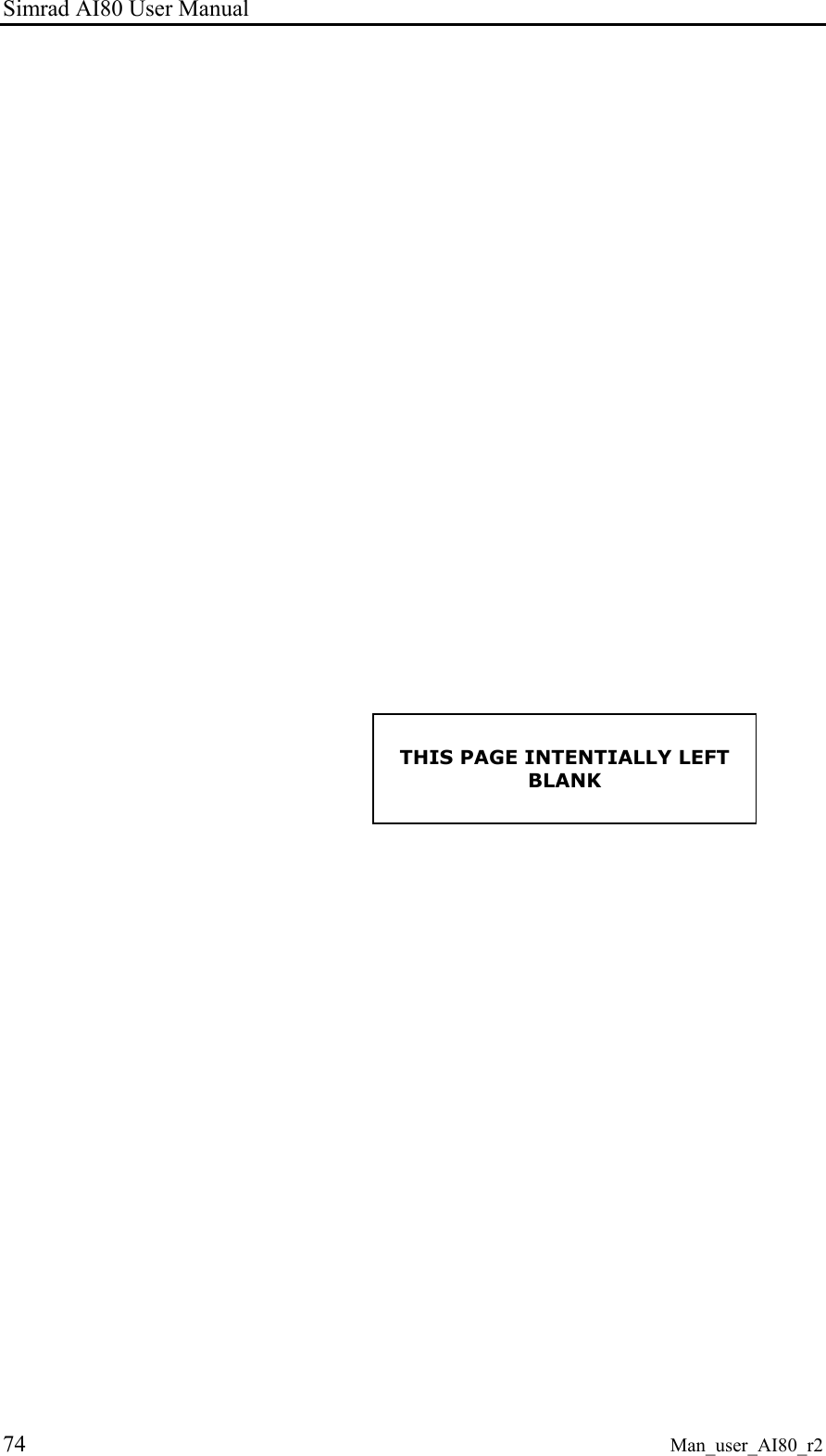 Simrad AI80 User Manual 74 Man_user_AI80_r2 THIS PAGE INTENTIALLY LEFT BLANK