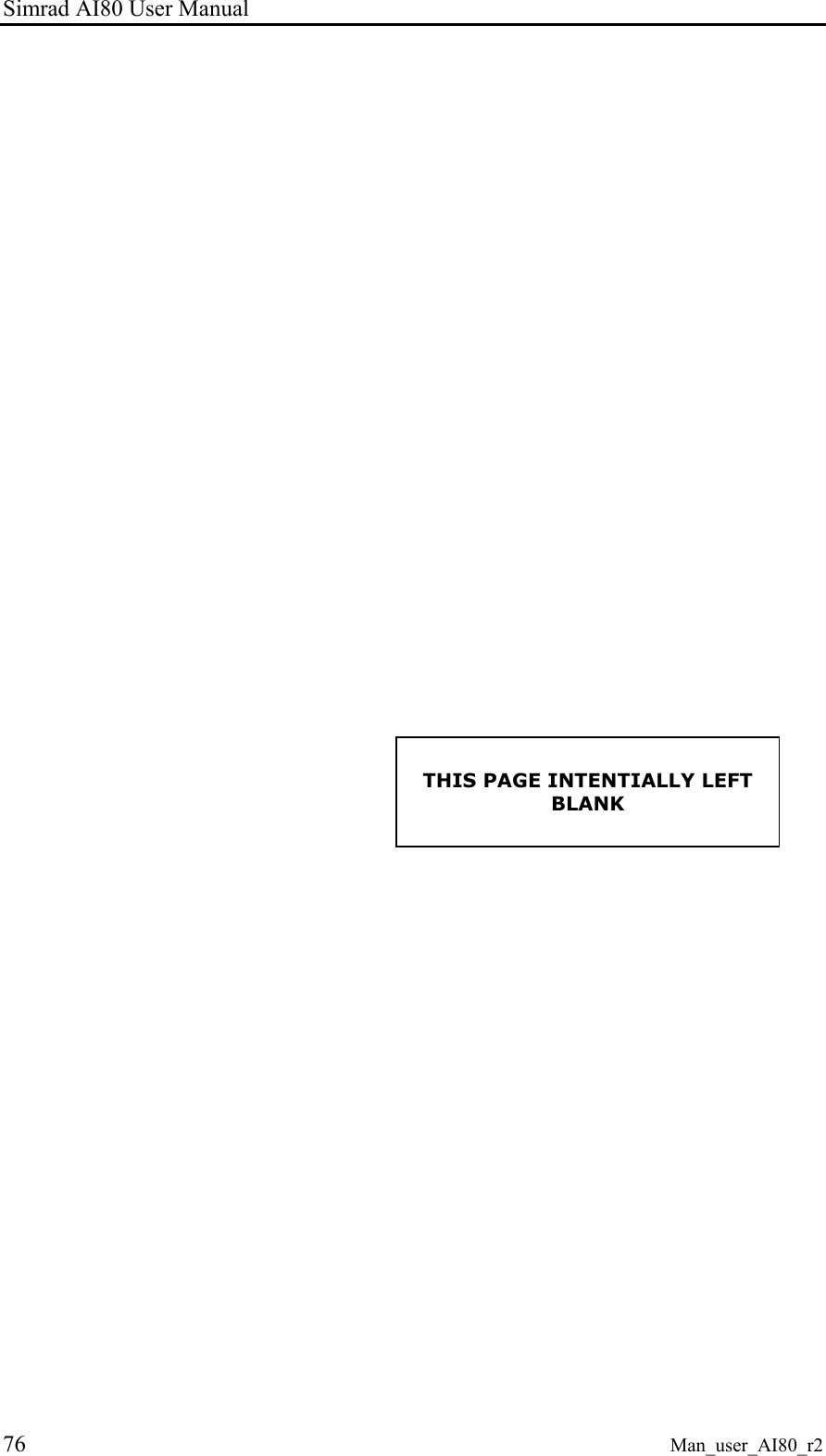 Simrad AI80 User Manual 76 Man_user_AI80_r2 THIS PAGE INTENTIALLY LEFT BLANK