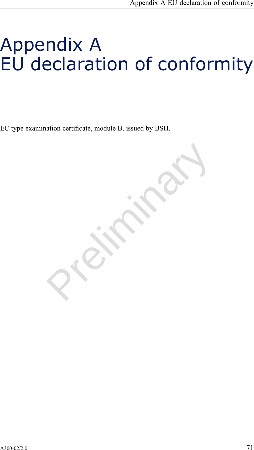 PreliminaryAppendixAEUdeclarationofconformityAppendixAEUdeclarationofconformityECtypeexaminationcerticate,moduleB,issuedbyBSH.A300-02/2.071