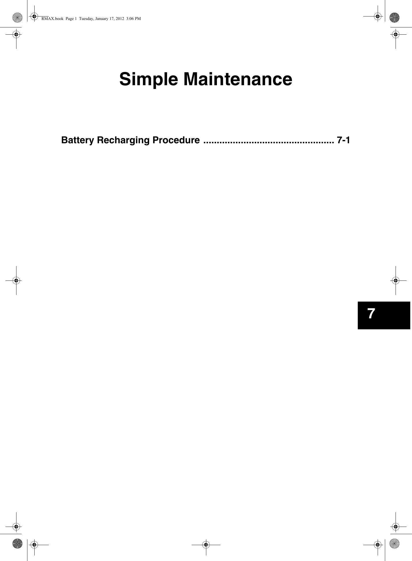 Simple MaintenanceBattery Recharging Procedure ................................................. 7-17RMAX.book  Page 1  Tuesday, January 17, 2012  3:06 PM