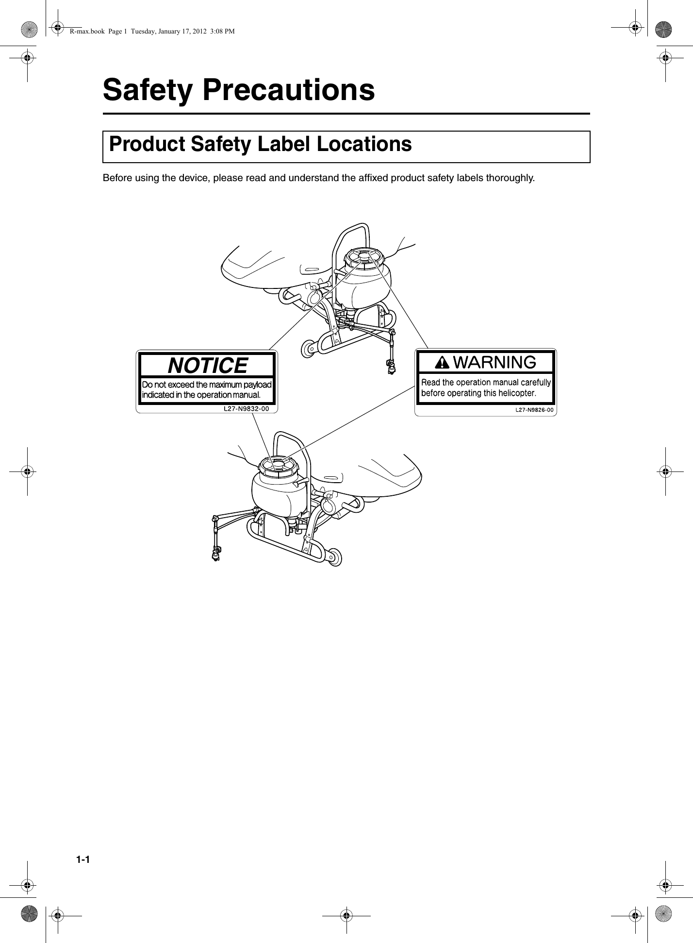 1-1Safety PrecautionsBefore using the device, please read and understand the affixed product safety labels thoroughly.Product Safety Label LocationsNOTICER-max.book  Page 1  Tuesday, January 17, 2012  3:08 PM