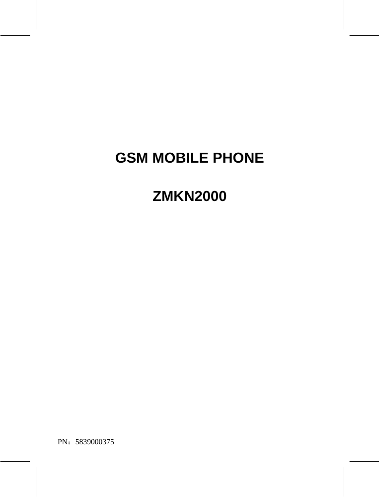  PN：5839000375     GSM MOBILE PHONE ZMKN2000        