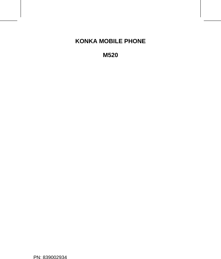  PN: 839002934 KONKA MOBILE PHONE  M520        