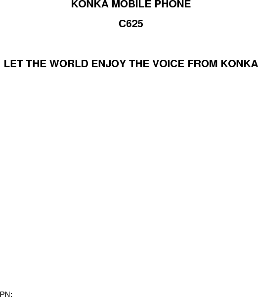          Improvements and changes may be made to this manual without prior notice.  