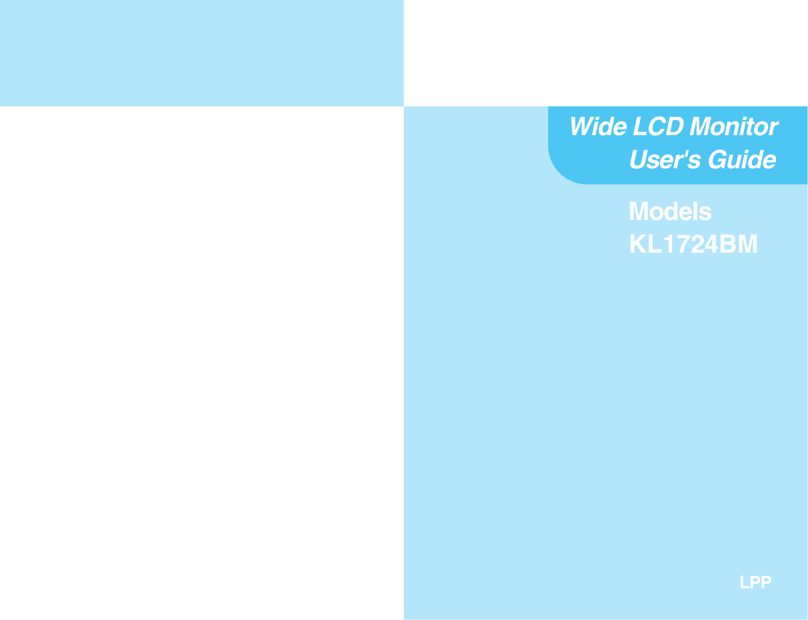 Wide LCD Monitor User&apos;s GuideModelsKL1724BMLPP