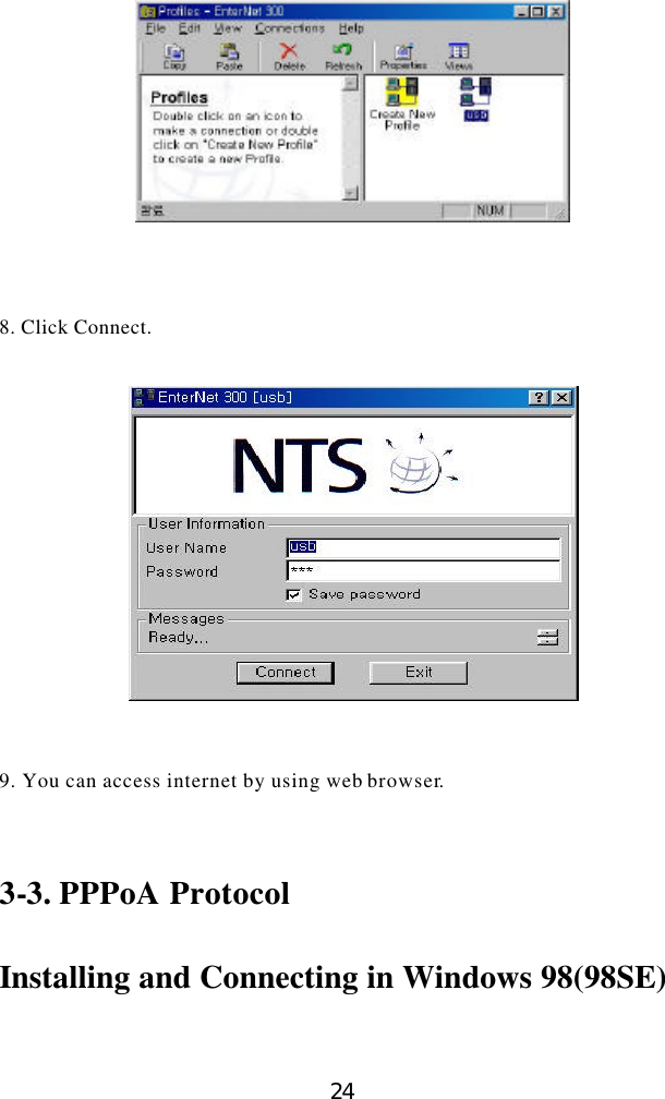  24      8. Click Connect.       9. You can access internet by using web browser.    3-3. PPPoA Protocol   Installing and Connecting in Windows 98(98SE)    