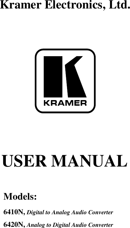 Kramer Electronics Stereo System 6410N Users Manual 6410N, 6420N