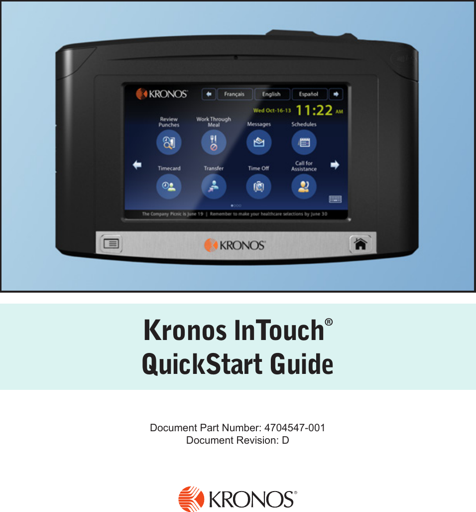 Kronos InTouch®QuickStart GuideDocument Part Number: 4704547-001 Document Revision: D