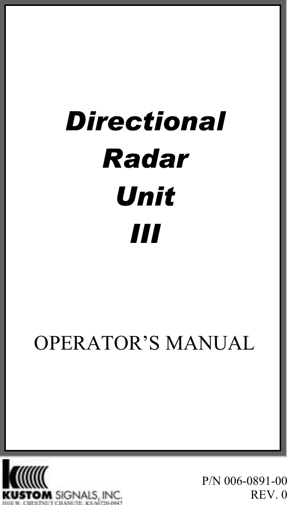       Directional Radar Unit III    OPERATOR’S MANUAL      P/N 006-0891-00 REV. 0  