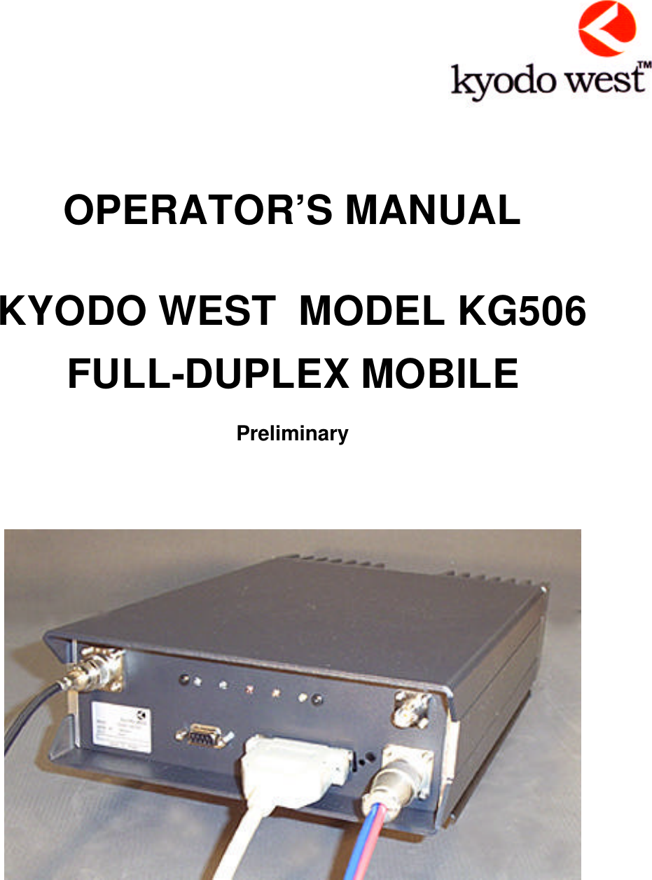     OPERATOR’S MANUAL   KYODO WEST  MODEL KG506  FULL-DUPLEX MOBILE  Preliminary           