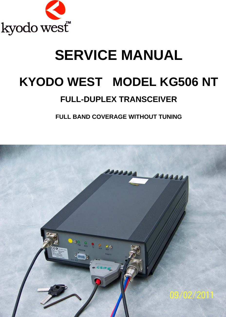   SERVICE MANUAL   KYODO WEST   MODEL KG506 NT  FULL-DUPLEX TRANSCEIVER  FULL BAND COVERAGE WITHOUT TUNING       