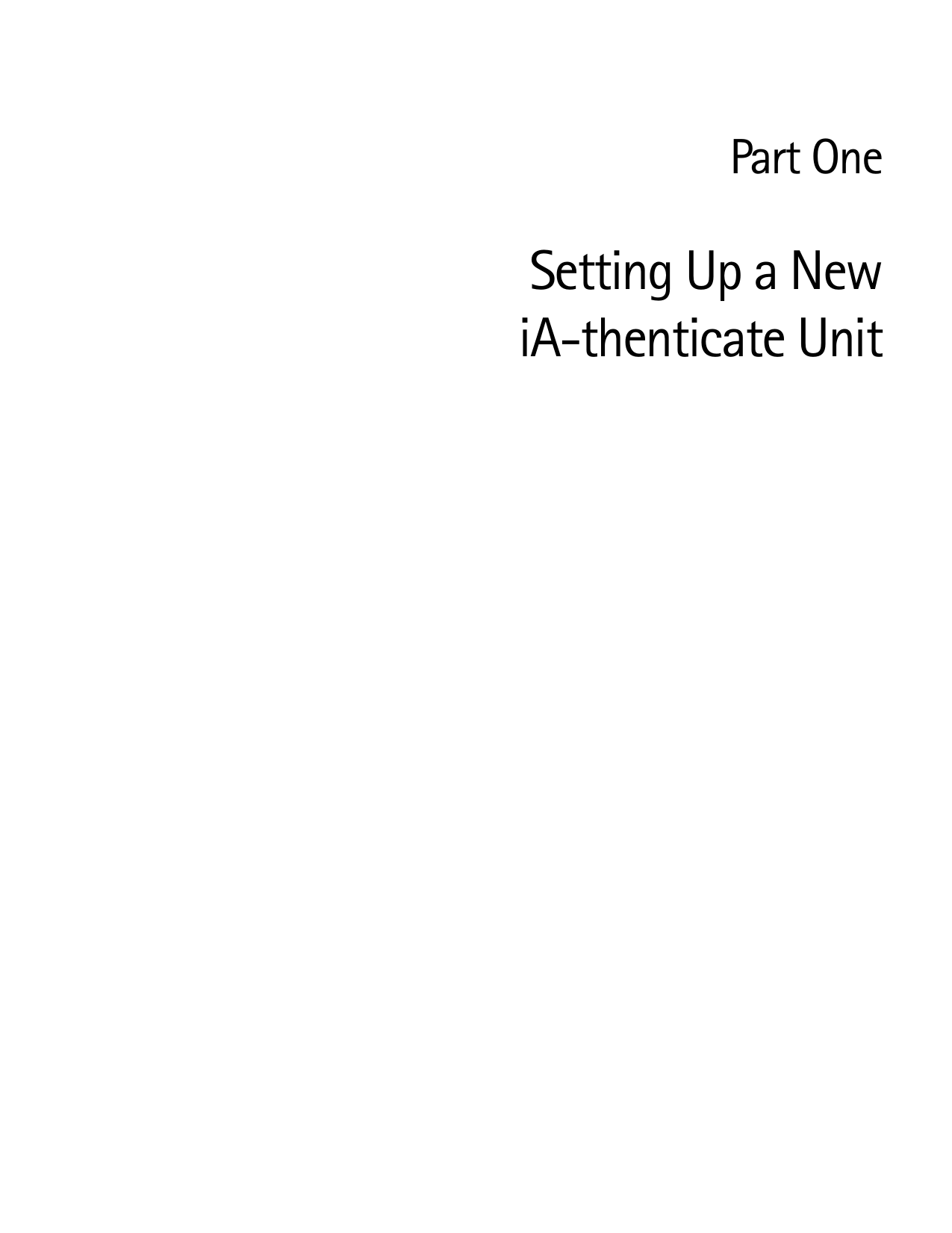 Part OneSetting Up a NewiA-thenticate Unit