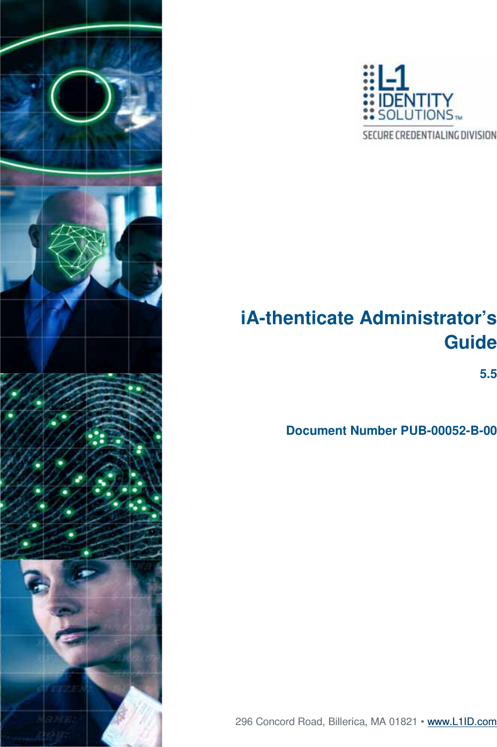 148                         iA-thenticate Administrator’s Guide5.5  Document Number PUB-00052-B-00 296 Concord Road, Billerica, MA 01821 • www.L1ID.com 