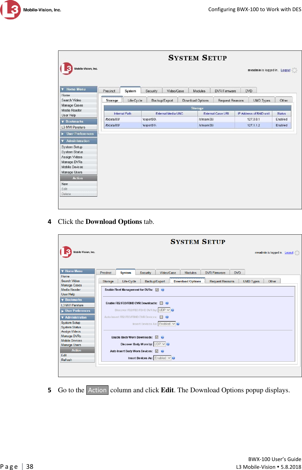   Configuring BWX-100 to Work with DES         BWX-100 User’s Guide P a g e     38  L3 Mobile-Vision  5.8.2018       4  Click the Download Options tab.    5  Go to the  Action  column and click Edit. The Download Options popup displays.      