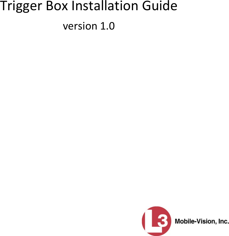 L3 Mobile Vision TB100 Trigger Box User Manual Install Trigger Box