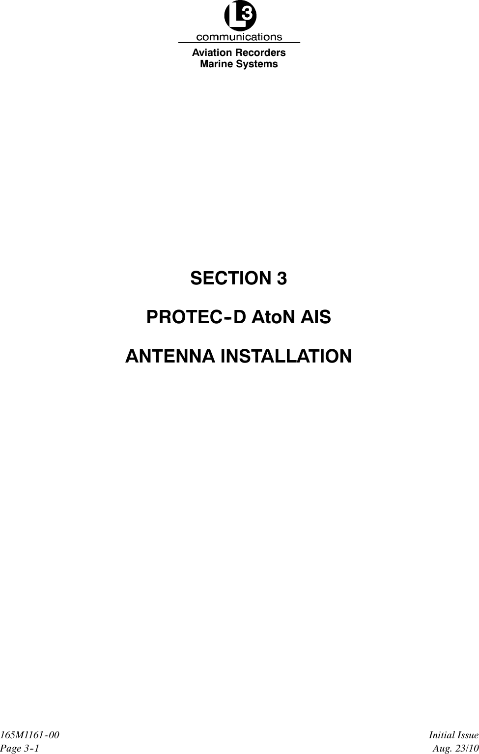 Marine SystemsAviation RecordersPage 3--1Initial Issue165M1161--00Aug. 23/10SECTION 3PROTEC--D AtoN AISANTENNA INSTALLATION