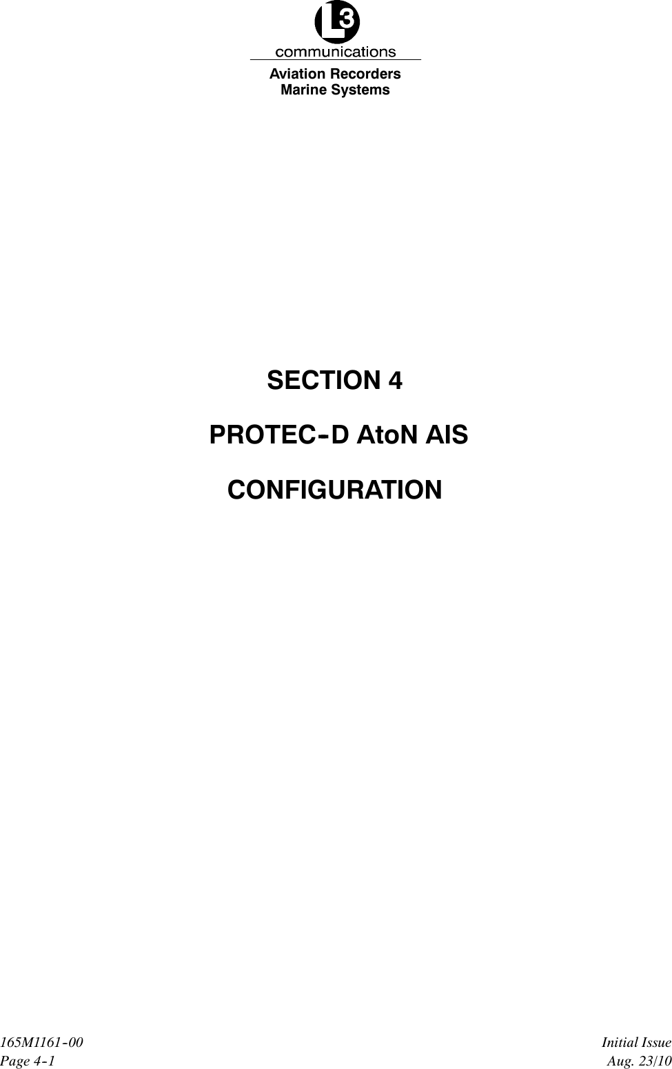 Marine SystemsAviation RecordersPage 4--1Initial Issue165M1161--00Aug. 23/10SECTION 4PROTEC--D AtoN AISCONFIGURATION