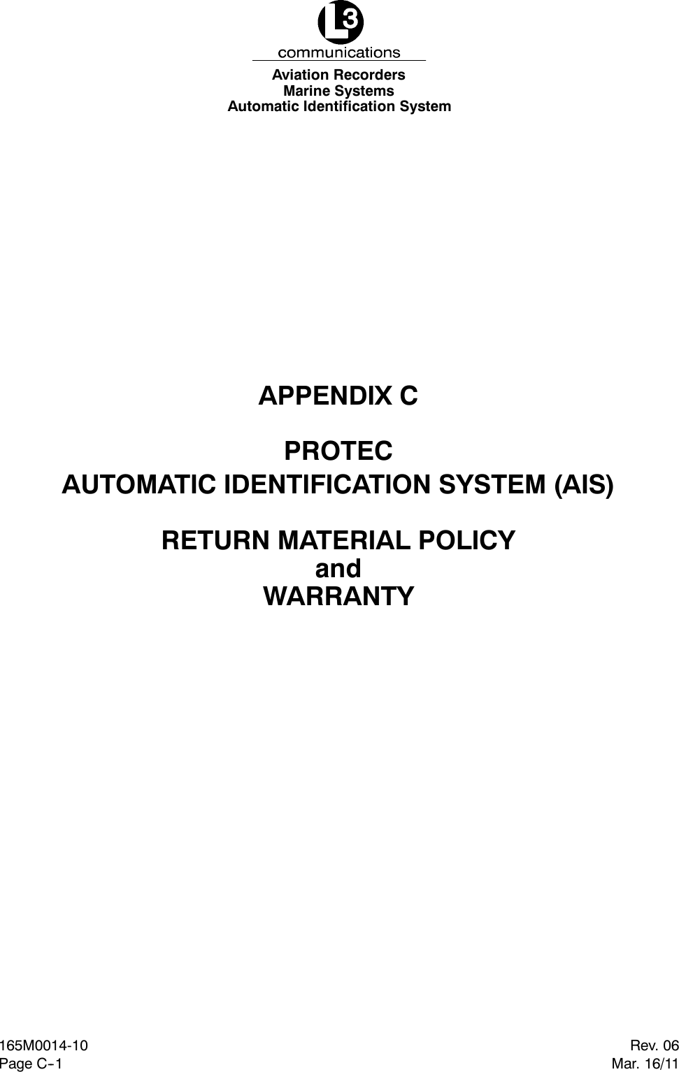 Marine SystemsAviation RecordersAutomatic Identification SystemPage C--1Rev. 06165M0014-10Mar. 16/11APPENDIX CPROTECAUTOMATIC IDENTIFICATION SYSTEM (AIS)RETURN MATERIAL POLICYandWARRANTY