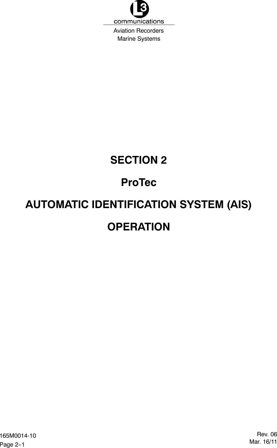 Marine SystemsAviation RecordersRev. 06Mar. 16/11165M0014-10Page 2--1SECTION 2ProTecAUTOMATIC IDENTIFICATION SYSTEM (AIS)OPERATION