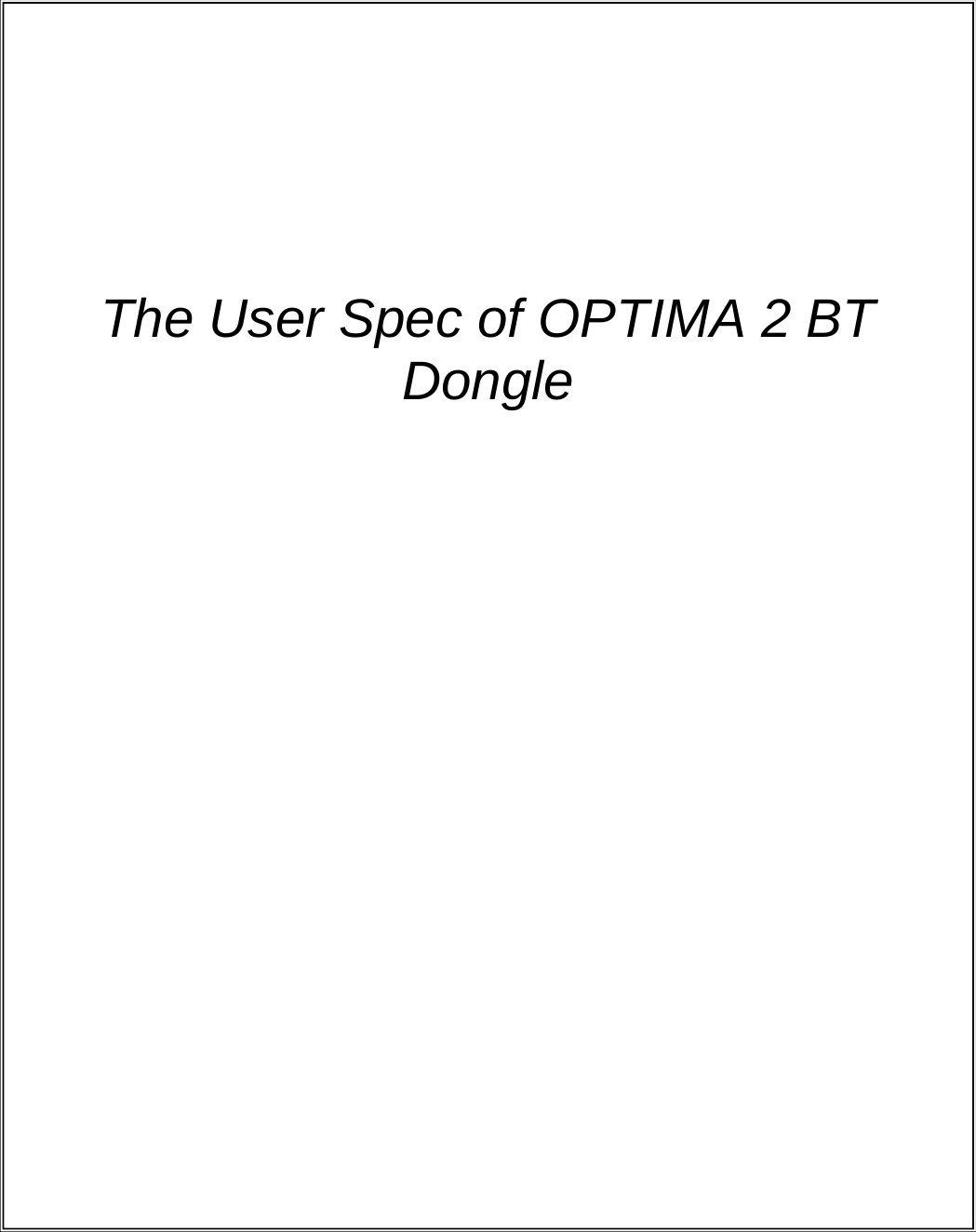                                  The User Spec of OPTIMA 2 BT Dongle                