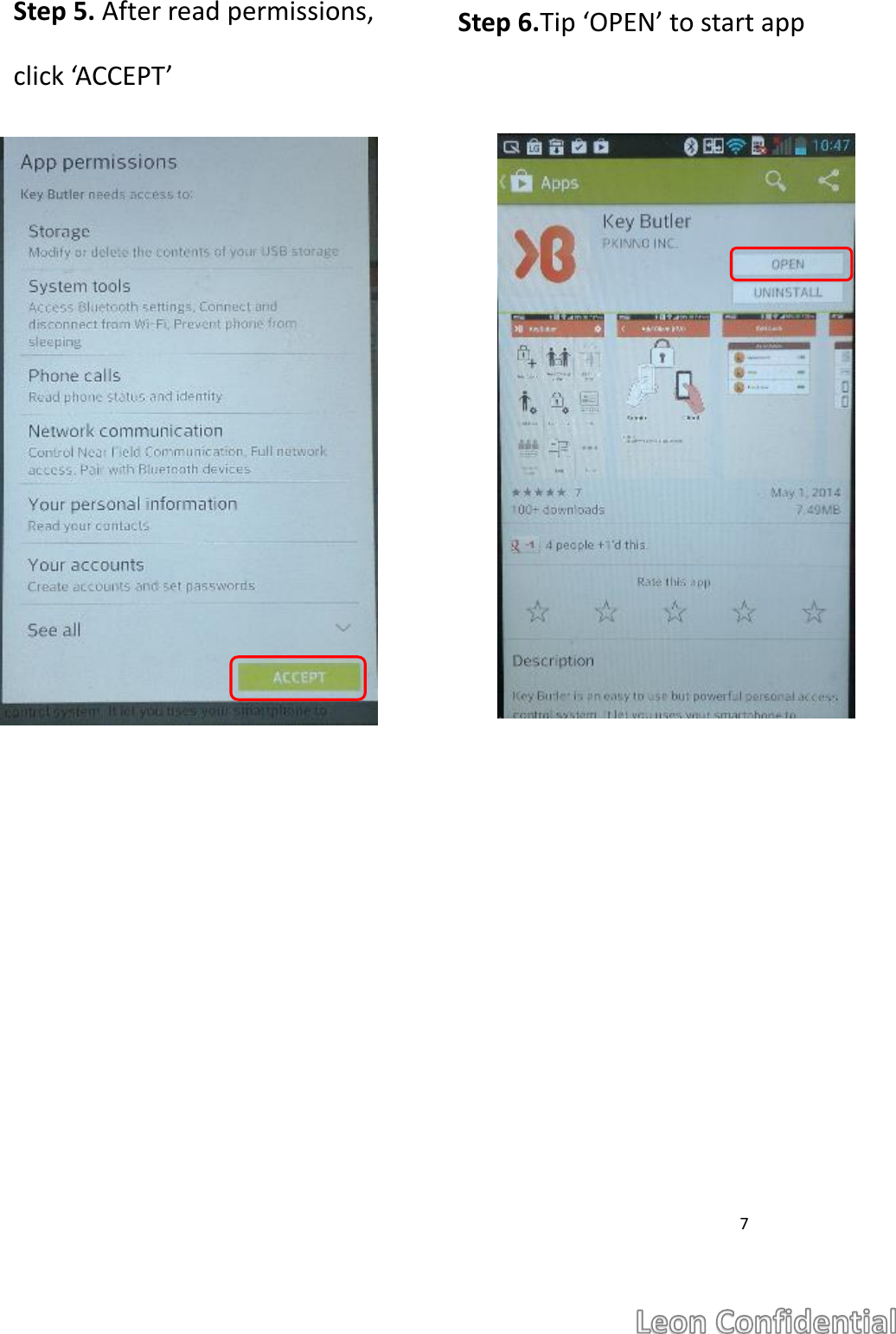  7               Step 5. After read permissions, click &lsquo;ACCEPT&rsquo; Step 6.Tip &lsquo;OPEN&rsquo; to start app 