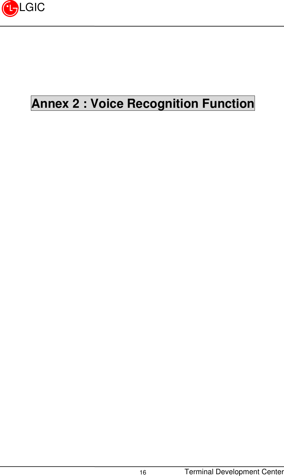 Terminal Development Center16LGICAnnex 2 : Voice Recognition Function