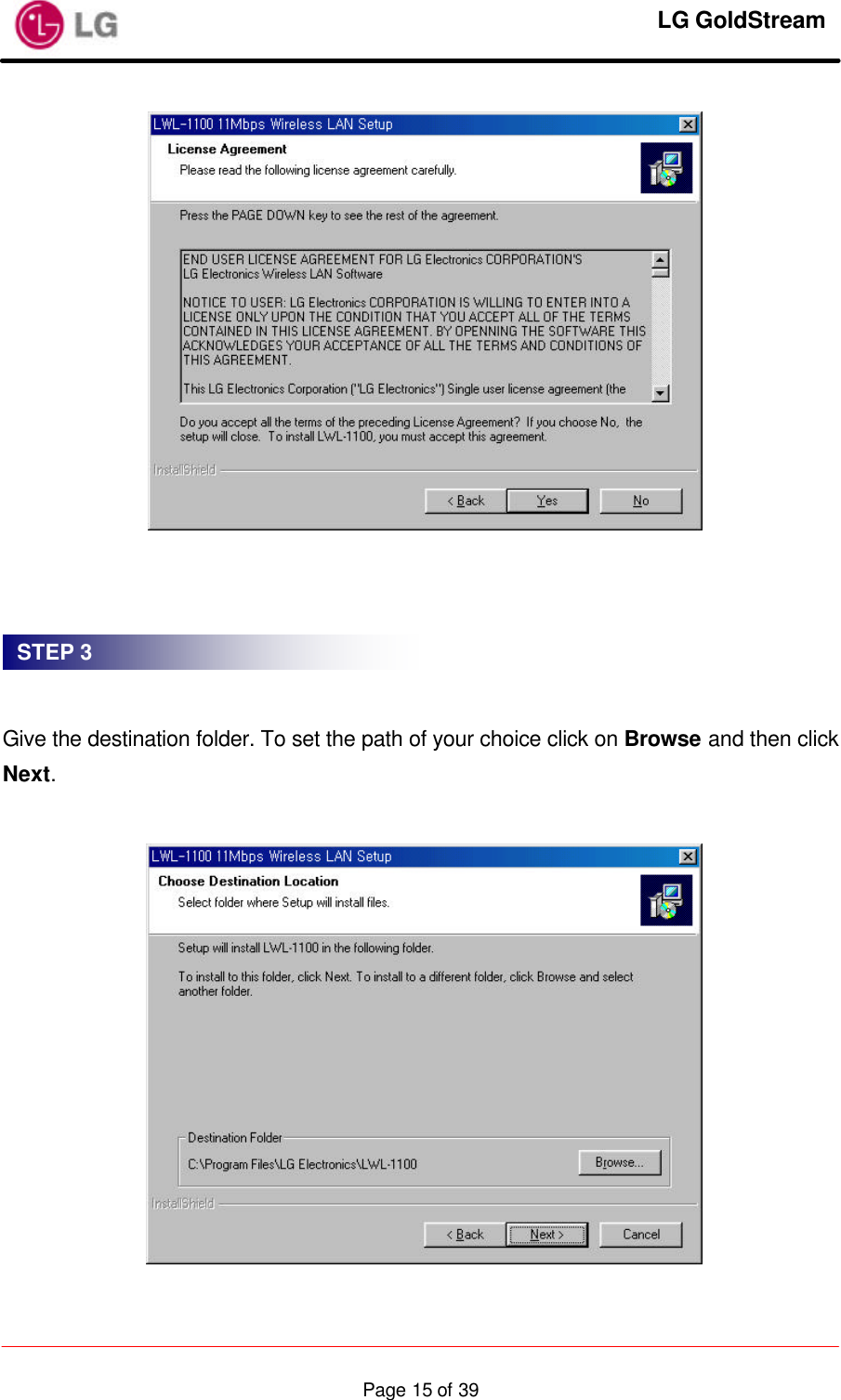     LG GoldStream  Page 15 of 39      Give the destination folder. To set the path of your choice click on Browse and then click Next.   STEP 3 