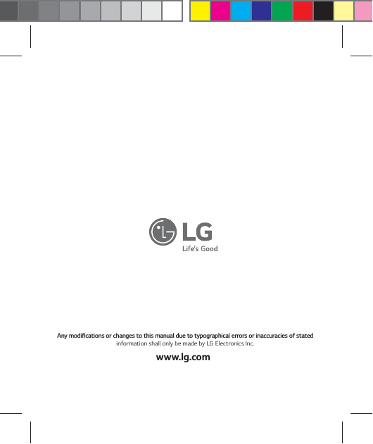 "OZNPEJŻDBUJPOTPSDIBOHFTUPUIJTNBOVBMEVFUPUZQPHSBQIJDBMFSSPSTPSJOBDDVSBDJFTPGTUBUFE information shall only be made by LG Electronics Inc.www.lg.com