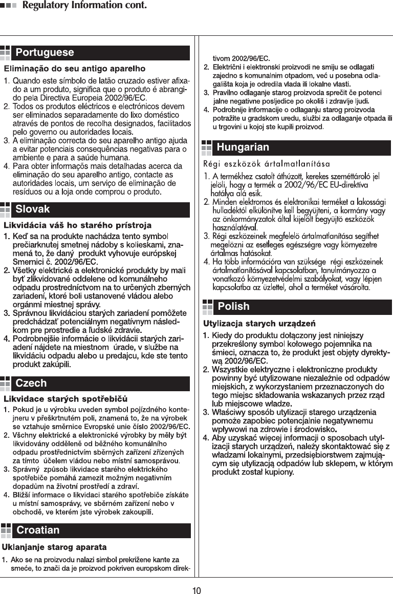 Regulatory Information cont. 10                        PortugueseSlovakCzechCroatianHungarianPolish