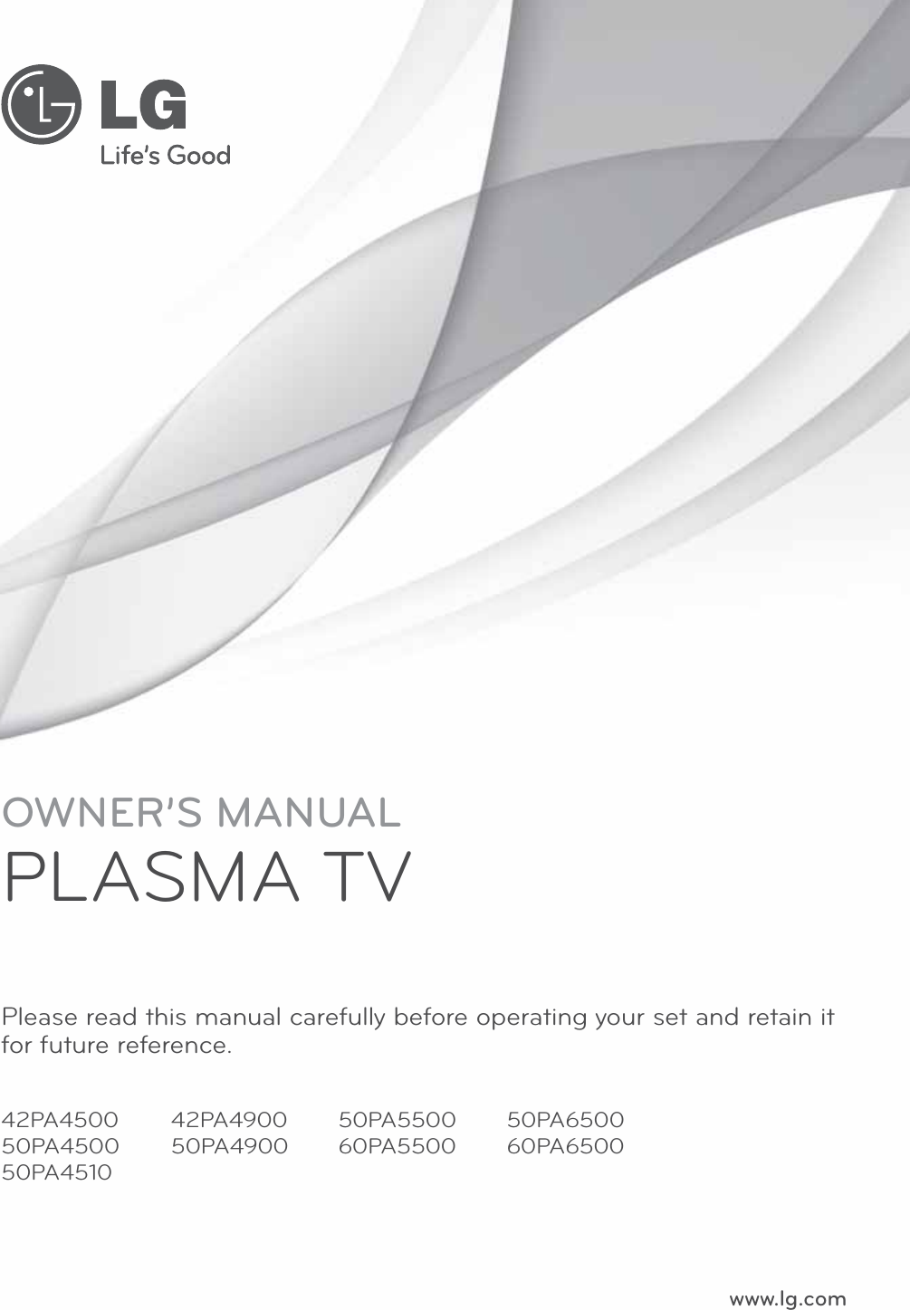 www.lg.comOWNER’S MANUALPLASMA TVPlease read this manual carefully before operating your set and retain it for future reference.42PA450050PA450050PA451050PA550060PA550042PA490050PA490050PA650060PA6500