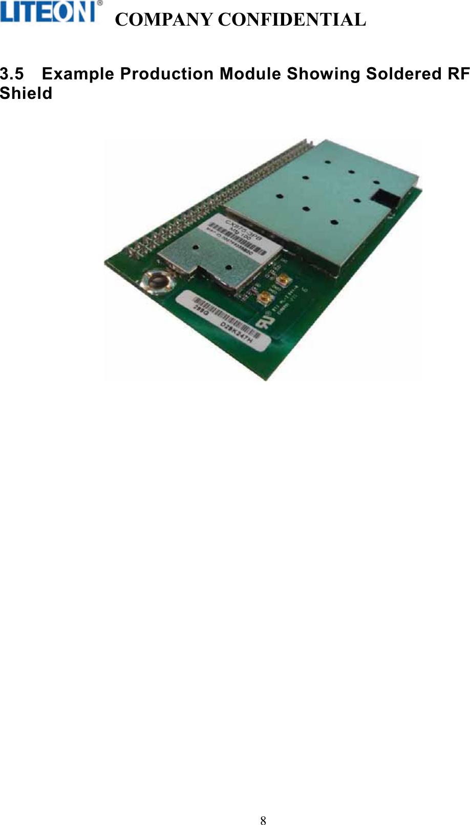   COMPANY CONFIDENTIAL   !83.5  Example Production Module Showing Soldered RF Shield 