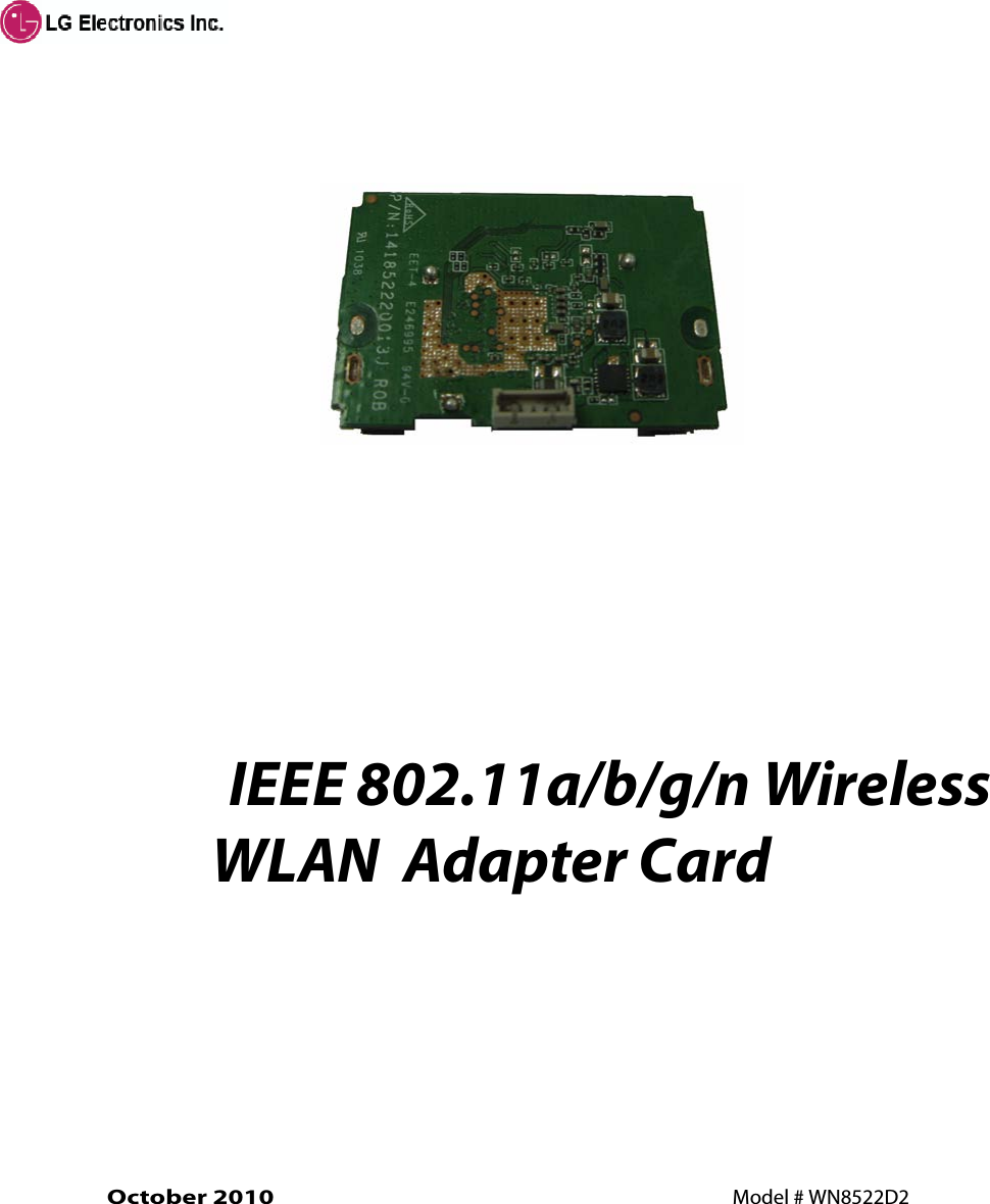  IEEE 802.11a/b/g/n WirelessWLAN  Adapter Card               Model # WN8522D2October 2010