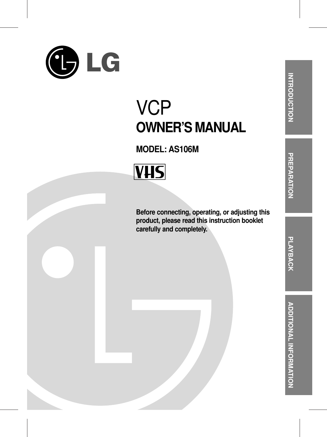 VCPOWNER’S MANUALMODEL: AS106MBefore connecting, operating, or adjusting thisproduct, please read this instruction booklet carefully and completely.INTRODUCTION PREPARATION PLAYBACK ADDITIONAL INFORMATION