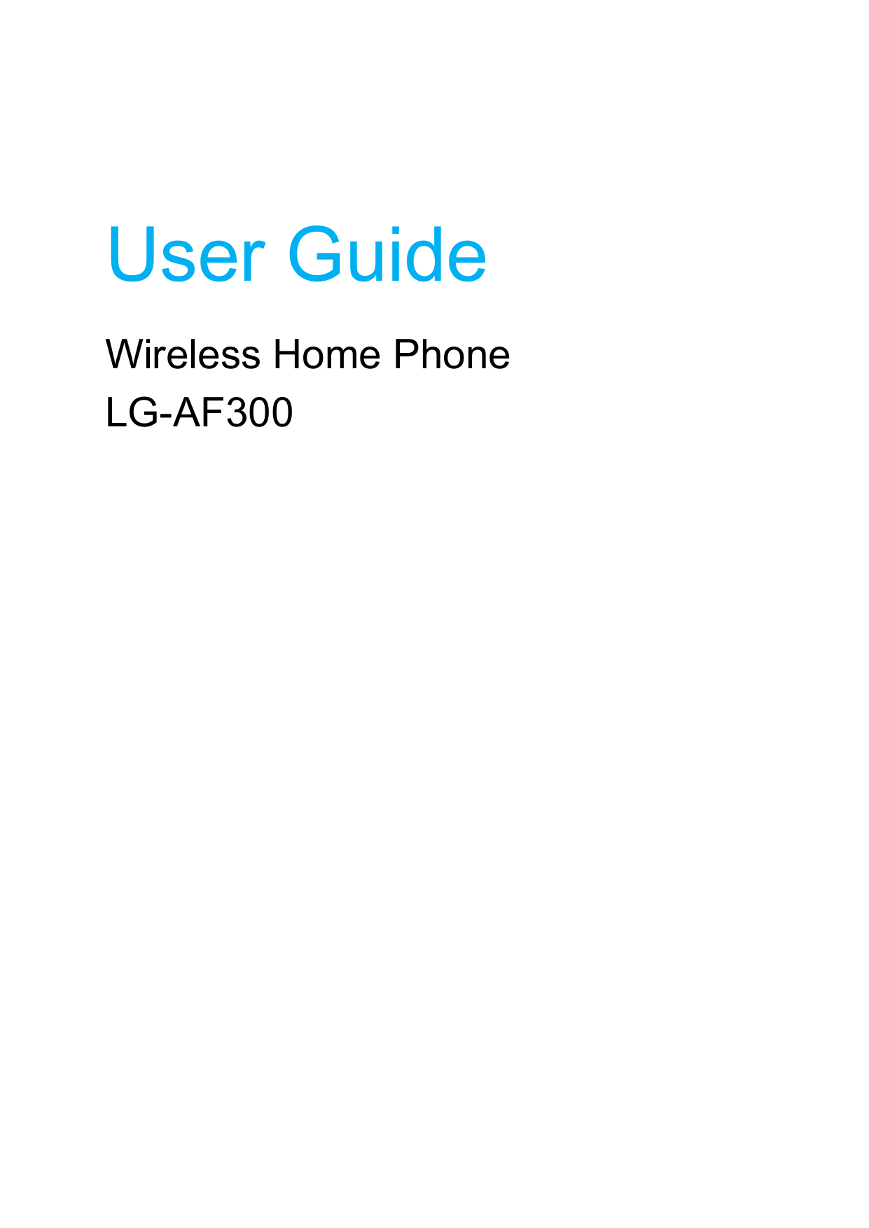   User Guide   Wireless Home PhoneLG-AF300            