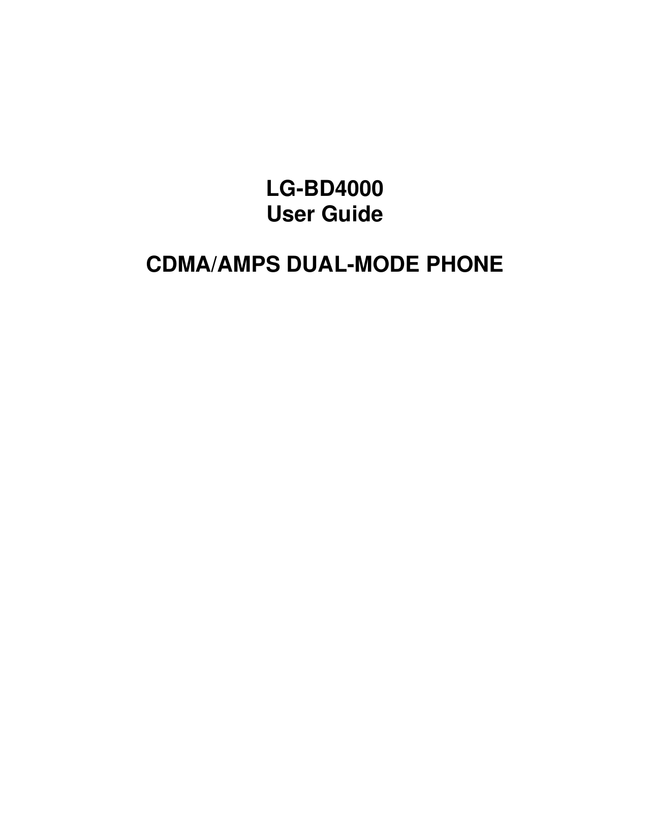    LG-BD4000 User Guide  CDMA/AMPS DUAL-MODE PHONE                           